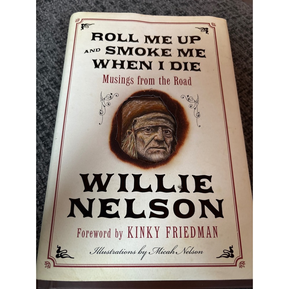 Willie Nelson Roll Me Up and Smoke Me When I Die First Signed Sketch 2012